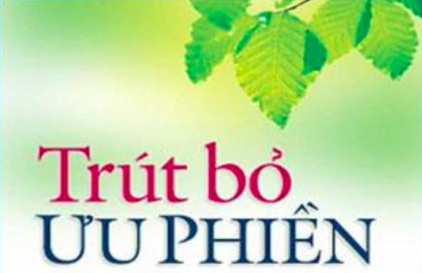 Trút bỏ ưu phiền theo lời Phật dạy
